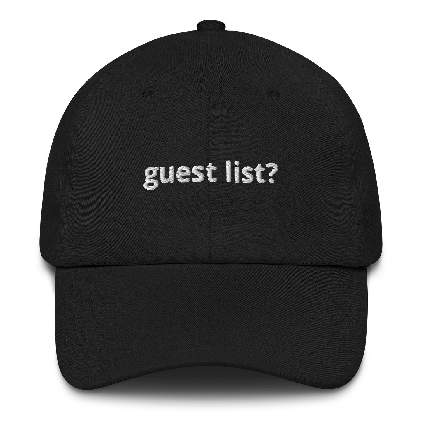 Guest List? Hat